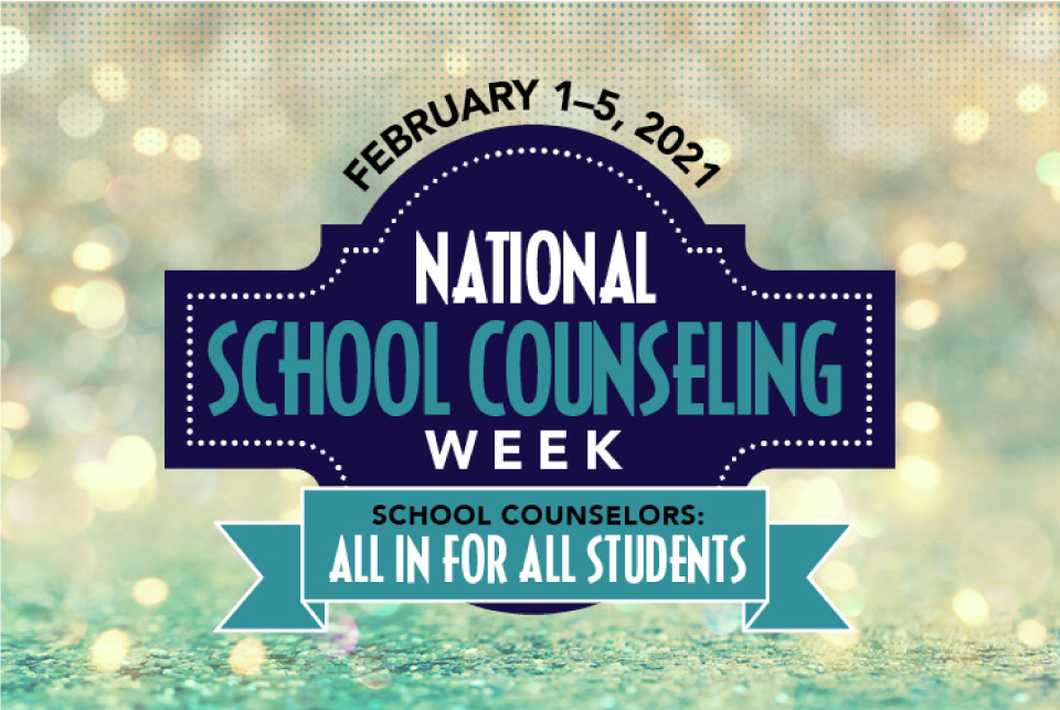 National School Counseling Week 2021 - school counselors serve students despite pandemic