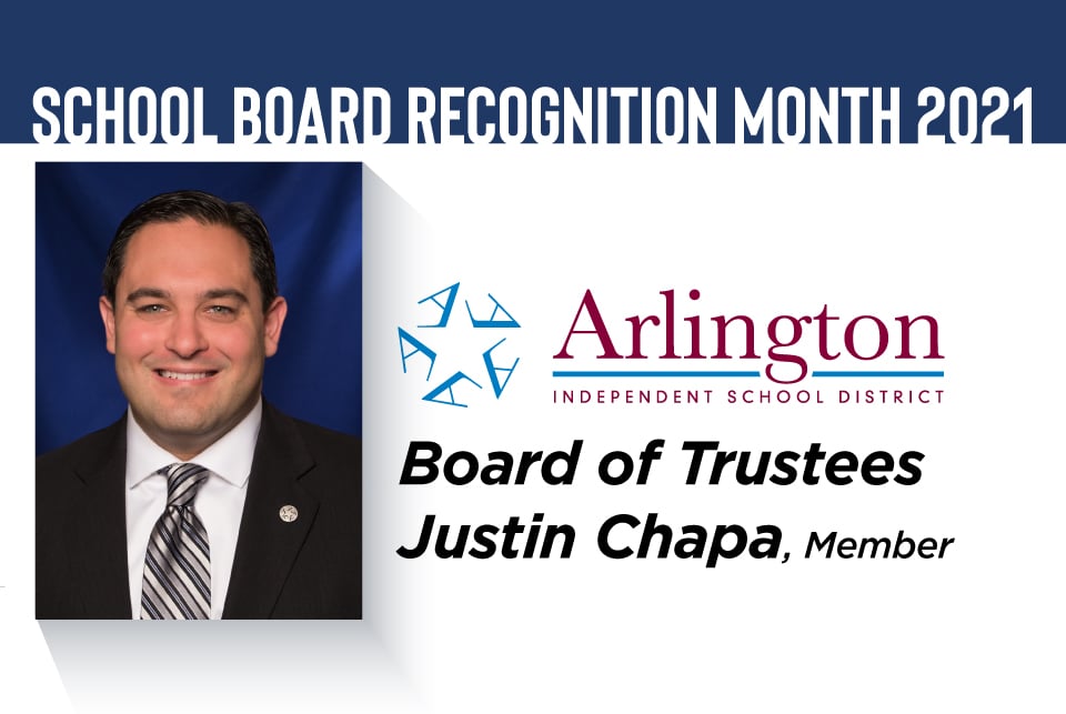 Arlington ISD Trustee Justin Chapa - School Board Recognition Month