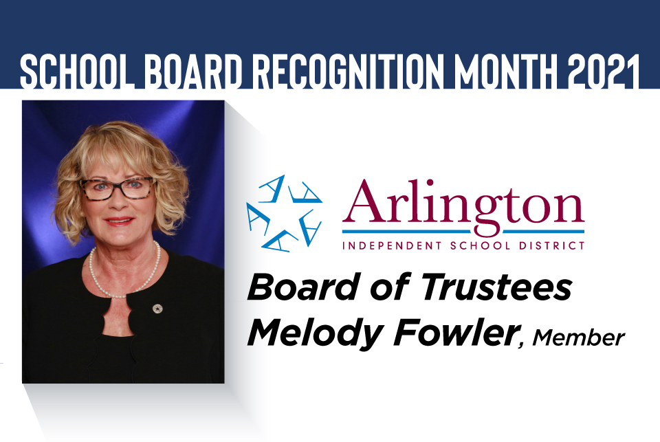 Melody Fowler, Arlington ISD Board of Trustees - School Board Recognition Month