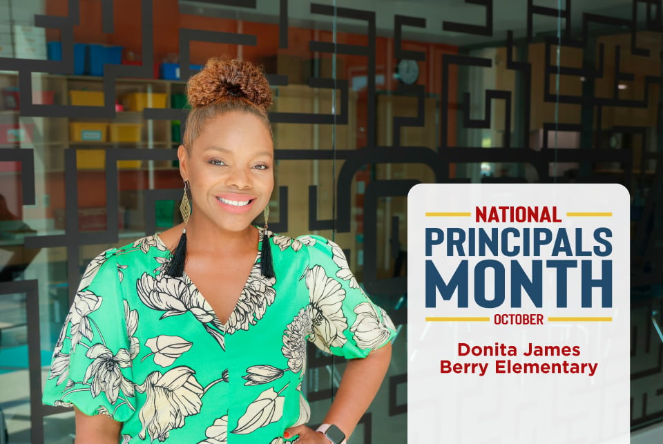National Principals Month in Arlington ISD with Principal Donita James of Berry Elementary.