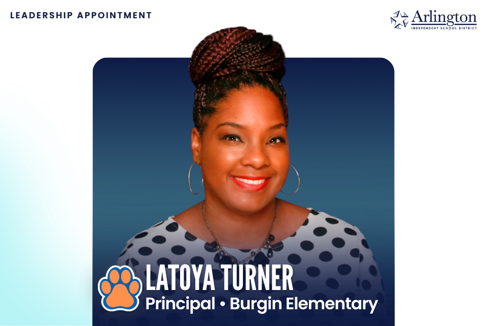 Arlington ISD names LaToya Turner new Burgin Elementary principal