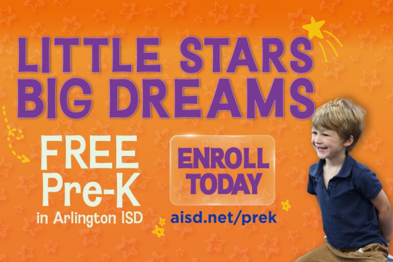 Little Stars. Big Dreams. Free Pre-k in Arlington ISD. Enroll Today!