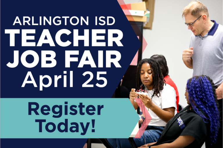 Arlington ISD Teacher Job Fair on April 25th. Register Today!