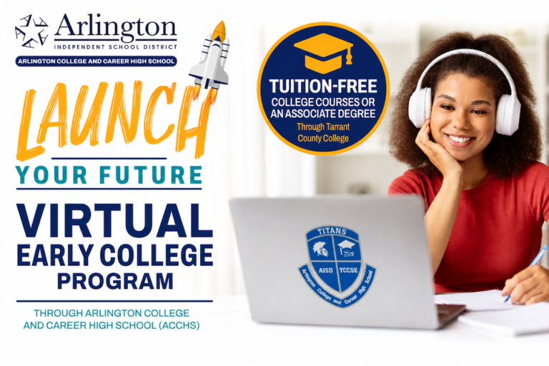 This image promotes the "Launch Your Future" virtual early college program by Arlington Independent School District. It features a person studying on a laptop, wearing headphones. The program offers tuition‑free college courses through Tarrant County College. The Arlington College and Career High School (ACCHS) logo is visible.