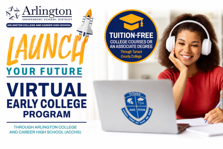 This image promotes the "Launch Your Future" virtual early college program by Arlington Independent School District. It features a person studying on a laptop, wearing headphones. The program offers tuition‑free college courses through Tarrant County College. The Arlington College and Career High School (ACCHS) logo is visible.