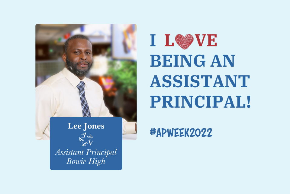 Bowie High School Assistant Principal Lee Jones - It's National AP Week