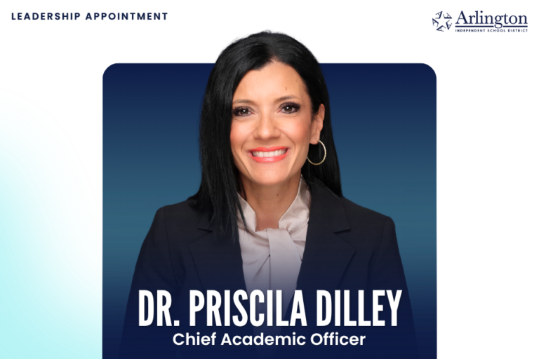 Arlington ISD Welcomes New Chief Academic Officer, Dr. Priscila Dilley