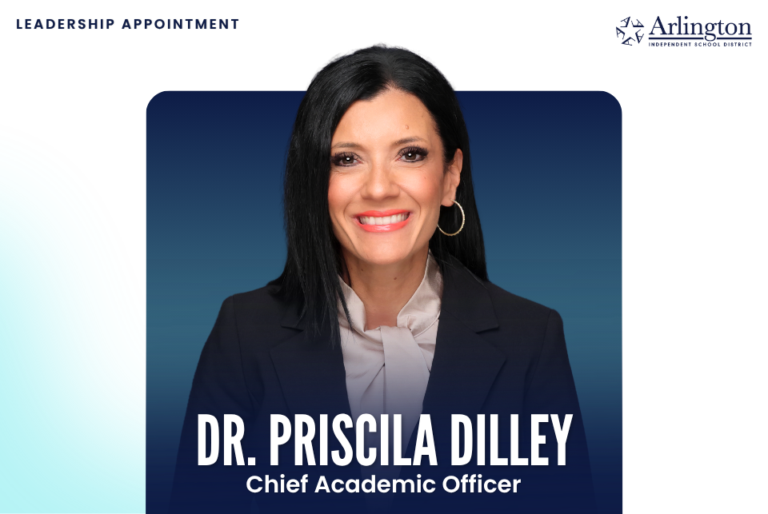 Arlington ISD Welcomes New Chief Academic Officer, Dr. Priscila Dilley