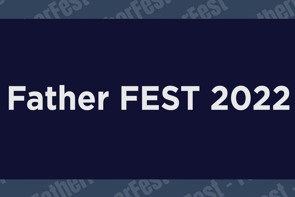 Father-FEST-2022-Blog Father Fest at Workman