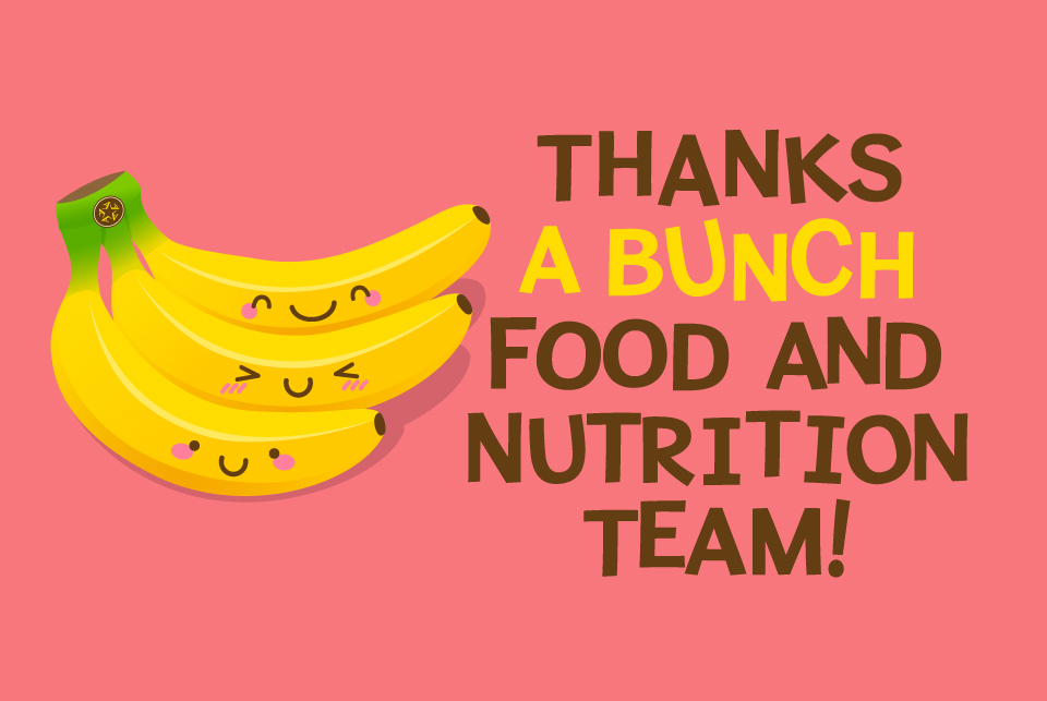 food and nutrition services team, thank you