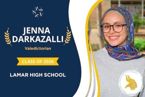 Lamar High School valedictorian shares memories and advice - Jenna Darkazalli