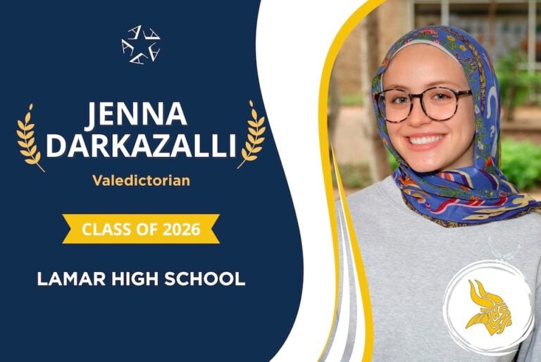 Lamar High School valedictorian shares memories and advice - Jenna Darkazalli