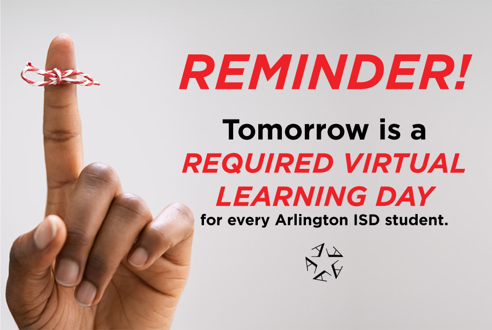 Reminder! Tomorrow is a required virtual learning day