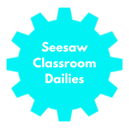 Seesaw Classroom Dailies