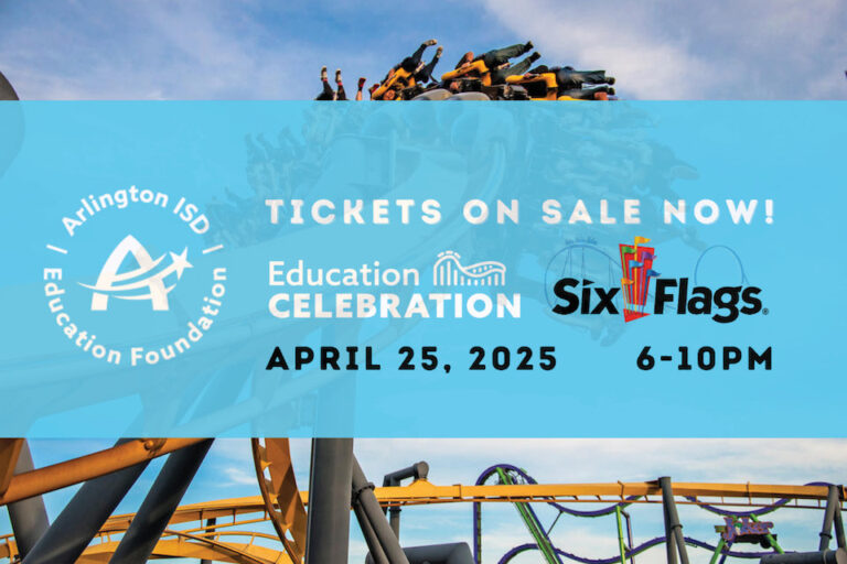Six Flags 2025 Arlington ISD Education Celebration at Six Flags is April 25