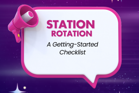 Station Rotation - A Getting Started Checklist