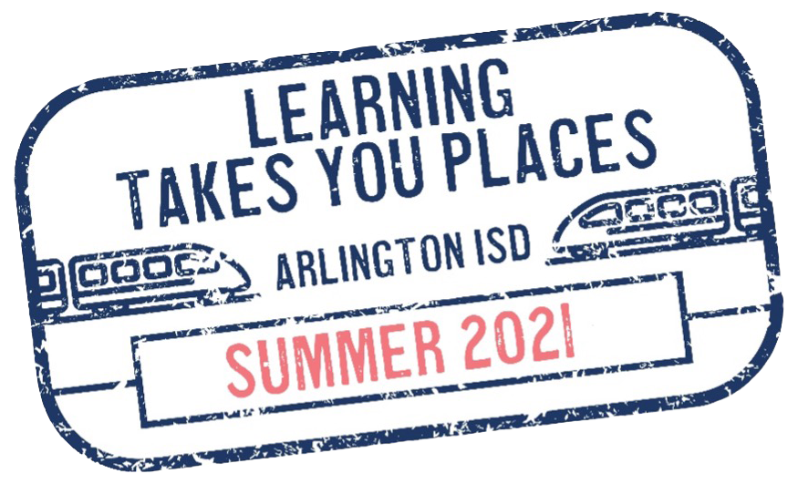 Summer Learning 2021 Logo Learning Takes You Places. Arlington ISD Summer 2021