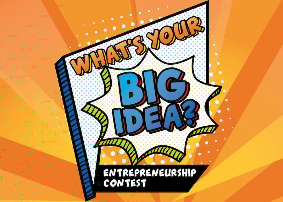 Contest deadline: What's Your Big Idea?